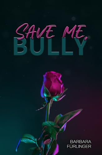 Save Me, BULLY