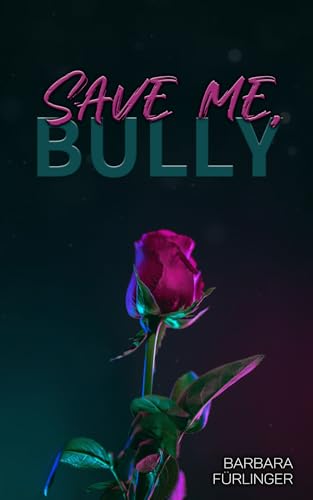 Save Me, BULLY