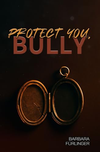 Protect You, BULLY