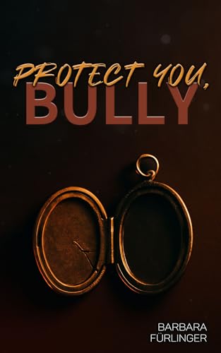 Protect You, BULLY