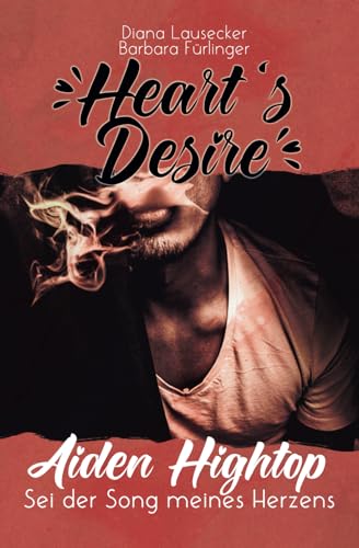 Heart's Desire: Aiden Hightop - Sei der Song meines Herzens