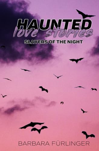 Haunted Love Stories: Slayers of the Night