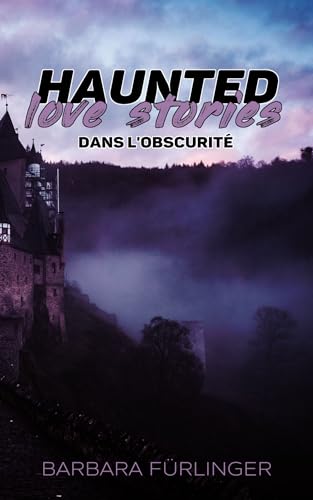 Haunted Love Stories: dans l'obscurité