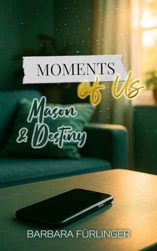 Moments of Us: Mason & Destiny