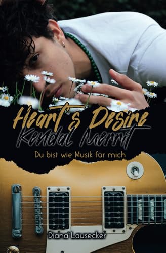Heart's Desire: Kendal Merrit - Du bist wie Musik für mich (Sole Ability, Band 1)