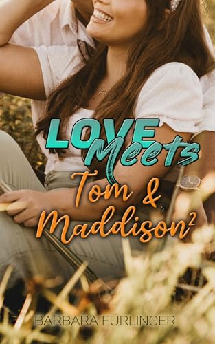 Love Meets: Tom & Maddison²