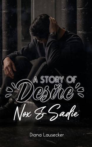 A Story of Desire: Nox & Sadie