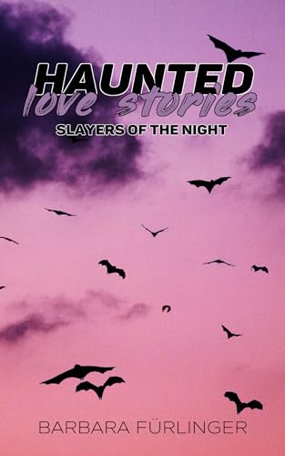 Haunted Love Stories: Slayers of the Night