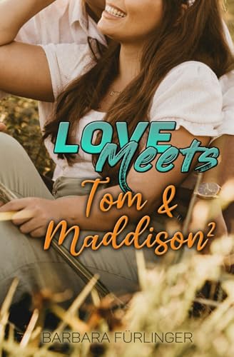 Love Meets: Tom & Maddison²