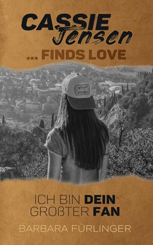 Cassie Jensen ...Finds Love: Ich bin DEIN größter FAN (Love Meets 7)