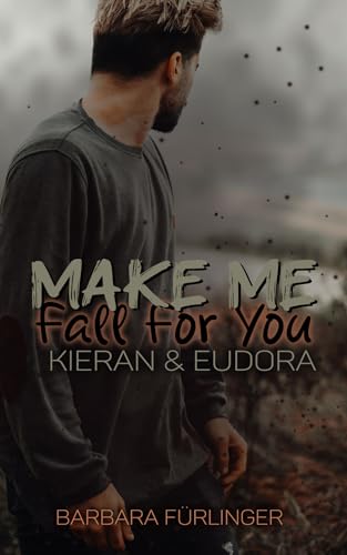 Make Me Fall For You: Kieran & Eudora