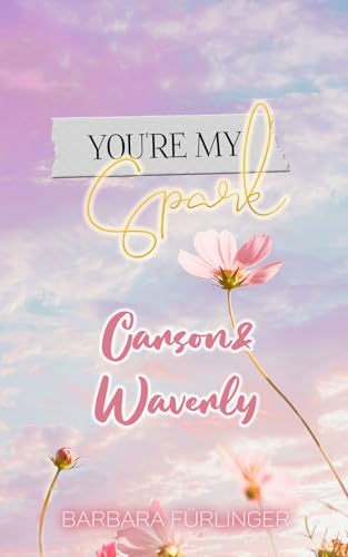 You're My Spark: Carson & Waverly