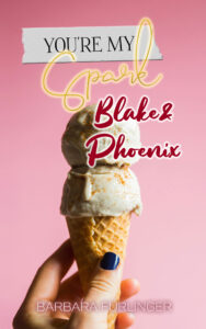 You’re My Spark: Blake & Phoenix Cover