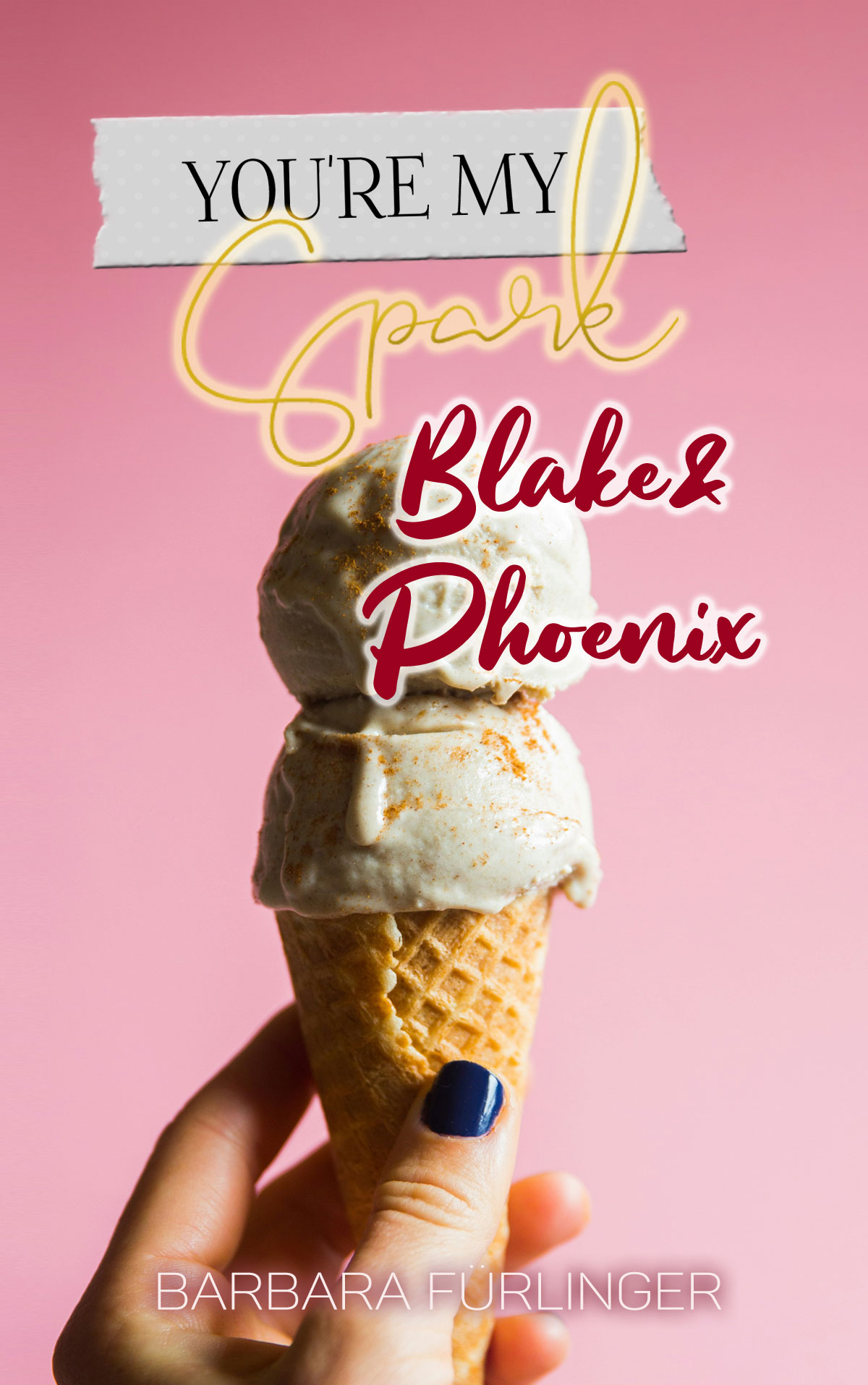 You’re My Spark: Blake & Phoenix