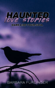 Haunted Love Stories: Dark like your Soul Cover