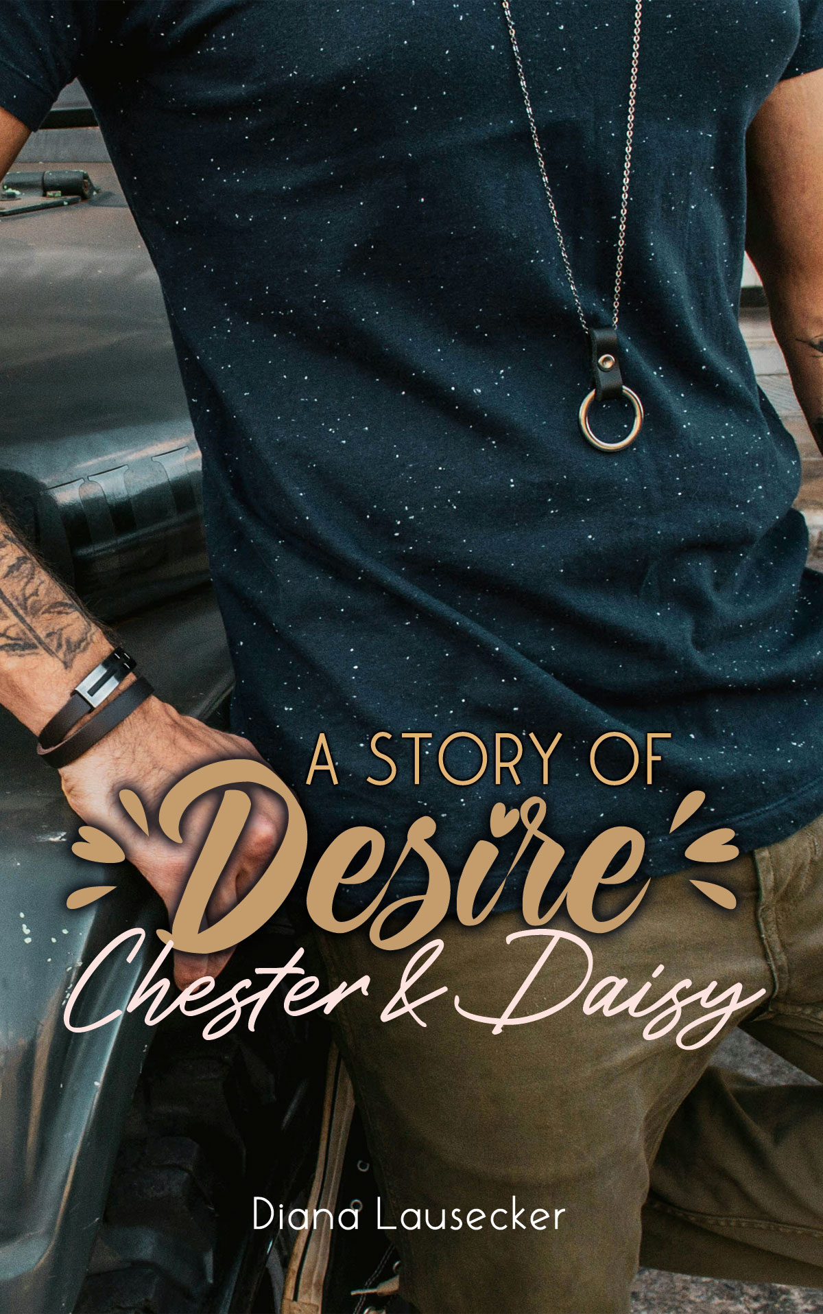 A Story of Desire: Chester & Daisy