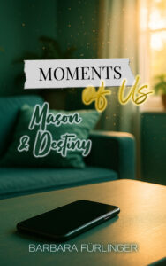 Moments of Us: Mason & Destiny Cover