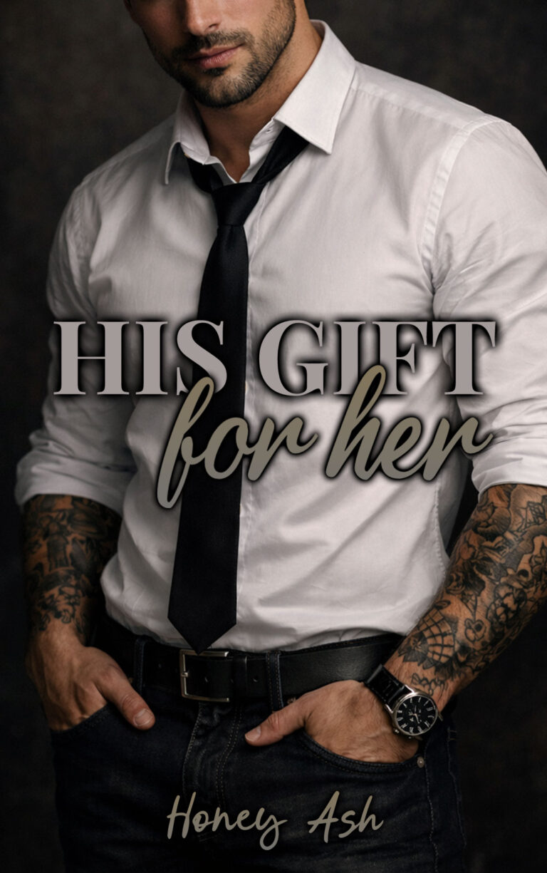 Honey Ash His Gift For Her