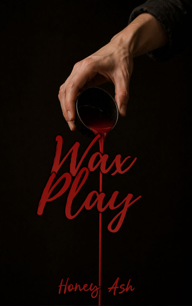 Honey Ash Wax Play