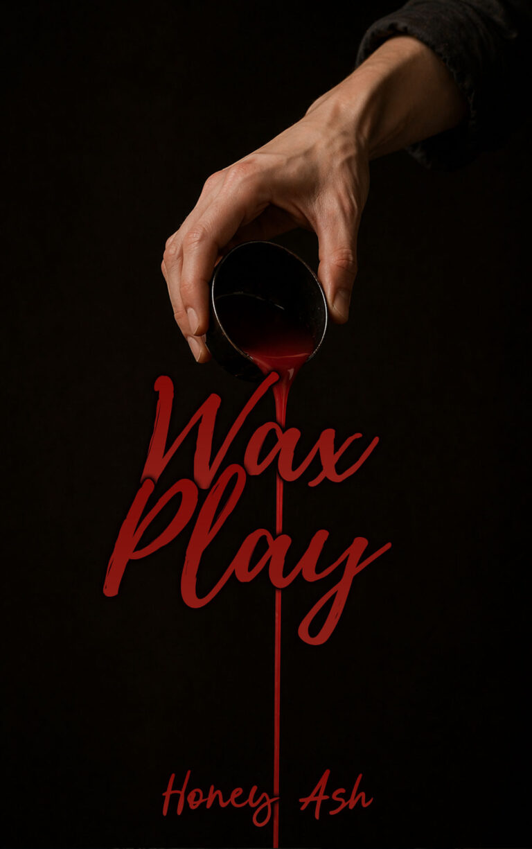 Honey Ash Wax Play