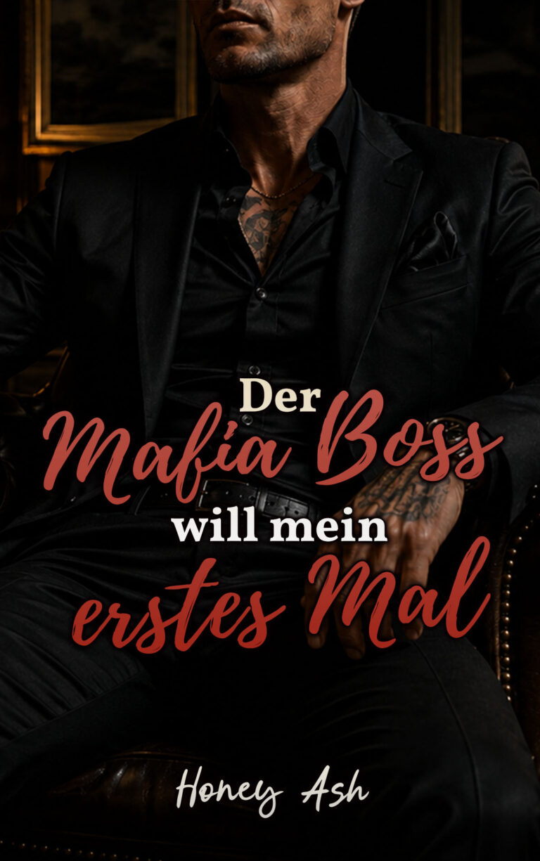 Der Mafia Boss will mein erstes Mal