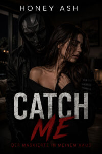 Catch Me – Der Maskierte in meinem Haus Cover