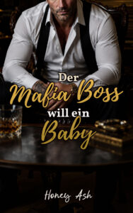 Der Mafia Boss will ein Baby Cover