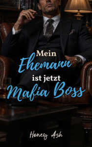 Mein Ehemann ist jetzt Mafia Boss Cover